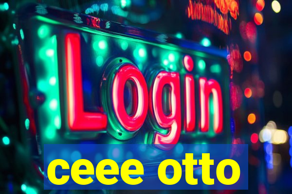 ceee otto