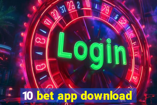 10 bet app download