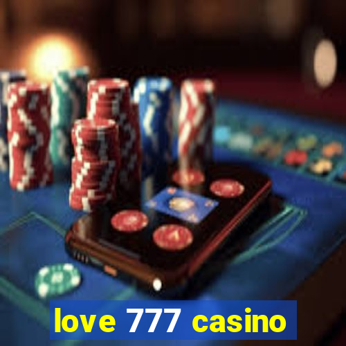 love 777 casino