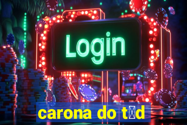 carona do t茅d