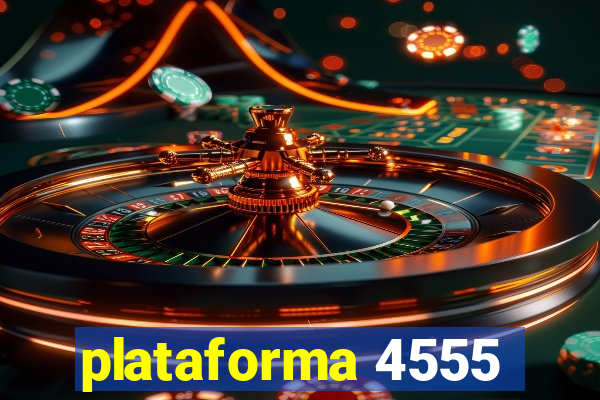 plataforma 4555