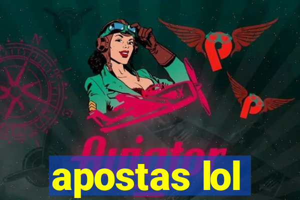 apostas lol