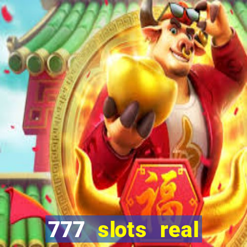 777 slots real cassino online