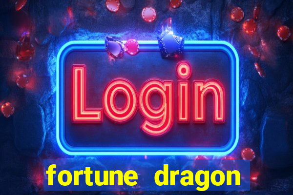 fortune dragon ganho certo