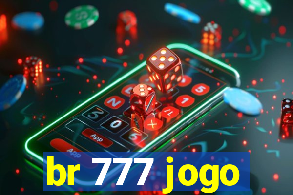 br 777 jogo