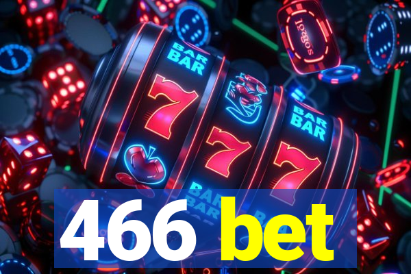 466 bet