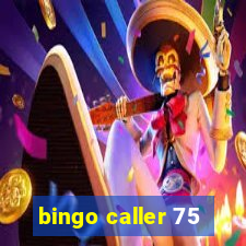 bingo caller 75