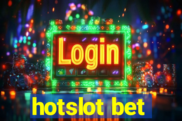 hotslot bet