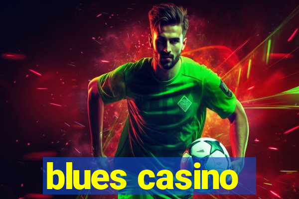 blues casino