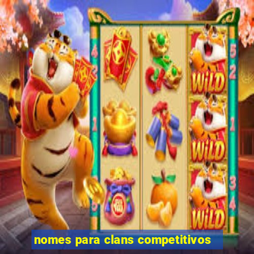 nomes para clans competitivos