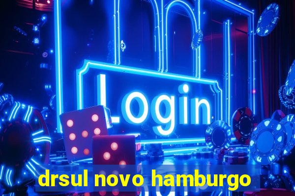 drsul novo hamburgo