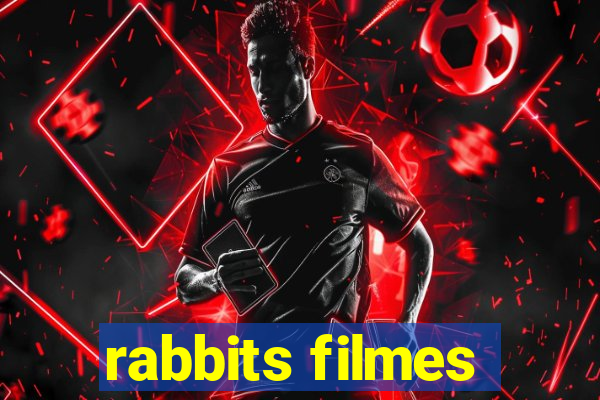 rabbits filmes