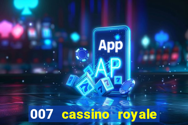 007 cassino royale or casino royale and trailer site www.youtube.com