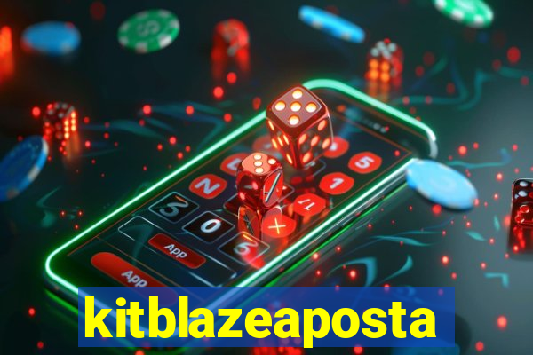 kitblazeaposta