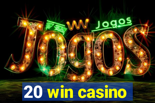 20 win casino