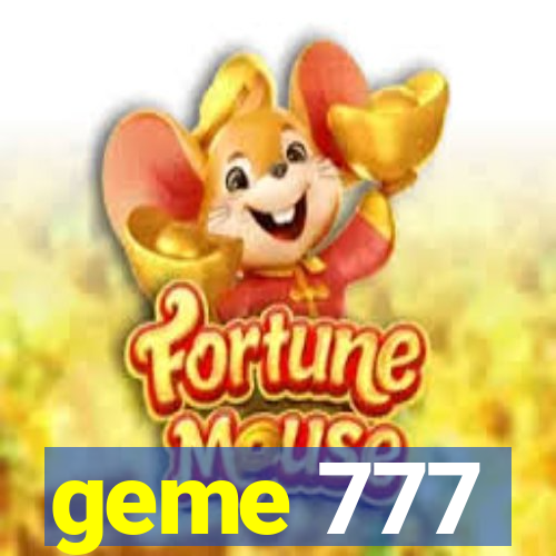 geme 777