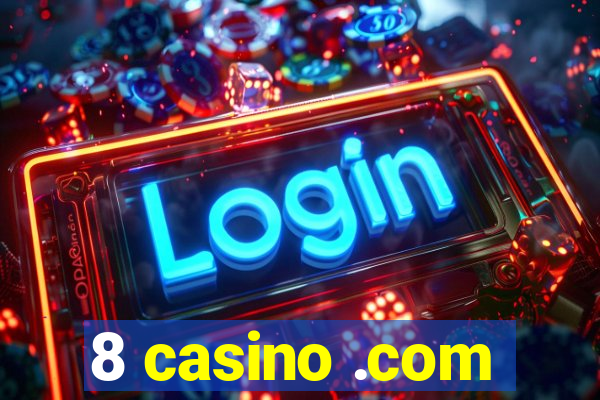 8 casino .com