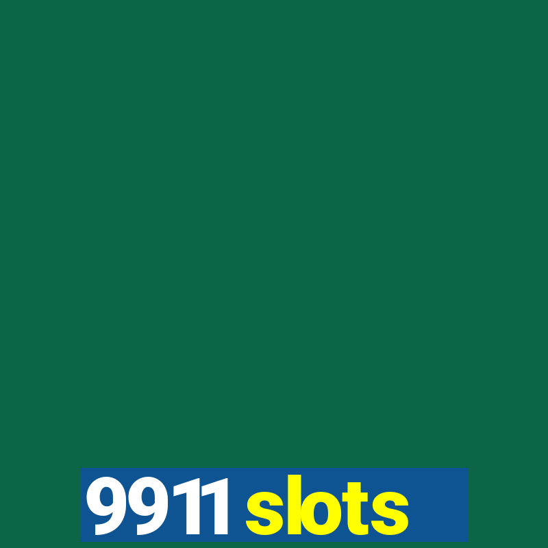 9911 slots