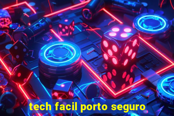 tech facil porto seguro