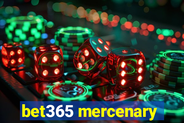 bet365 mercenary