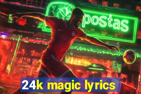 24k magic lyrics