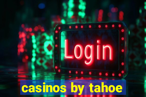 casinos by tahoe