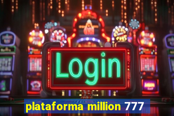 plataforma million 777