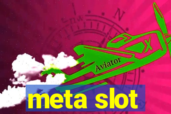 meta slot