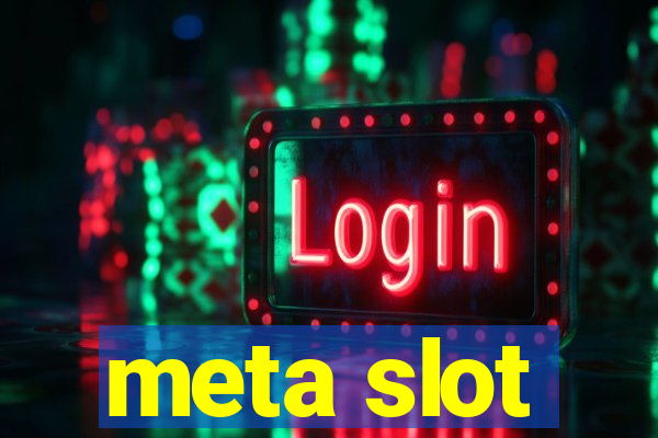 meta slot