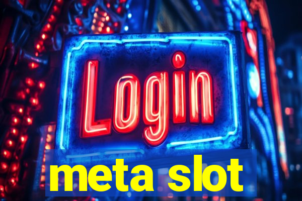 meta slot