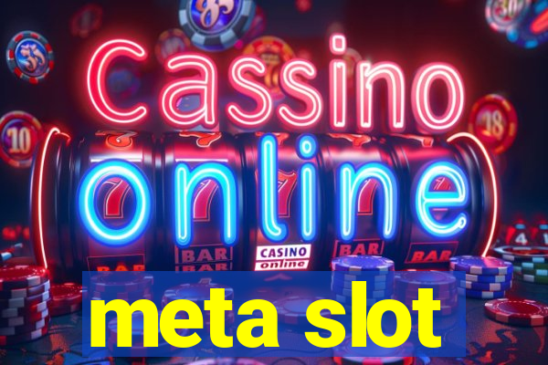 meta slot