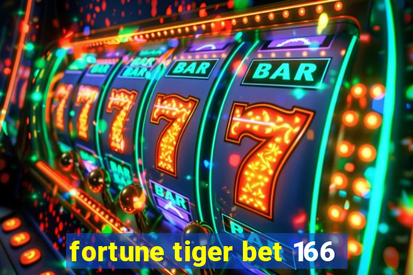 fortune tiger bet 166