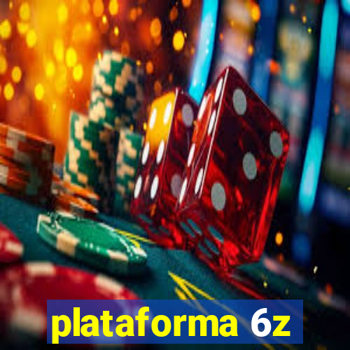 plataforma 6z