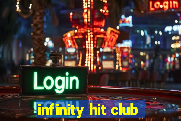 infinity hit club