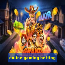 online gaming betting