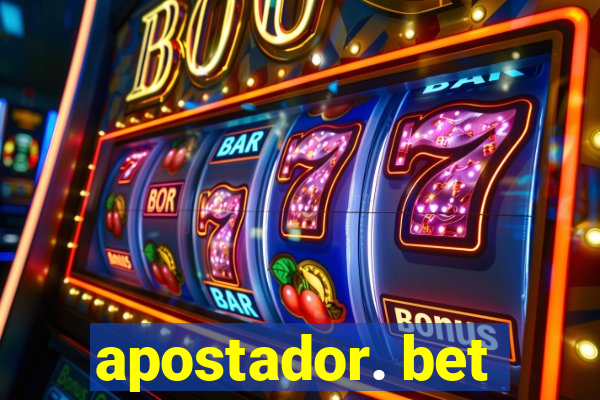 apostador. bet