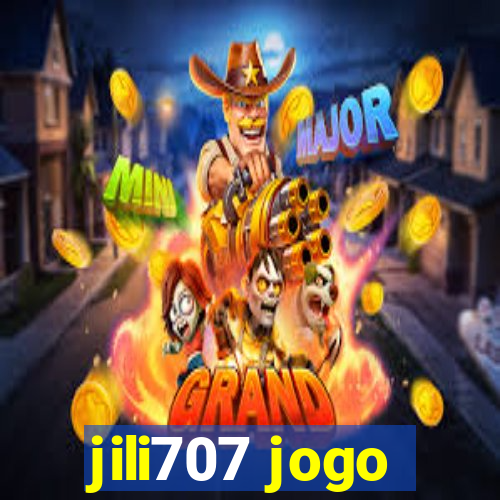 jili707 jogo