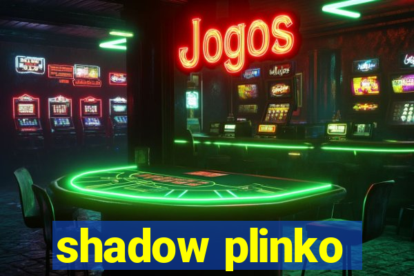 shadow plinko