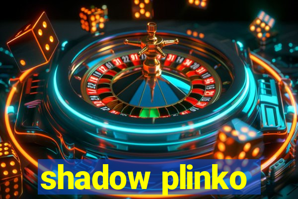 shadow plinko