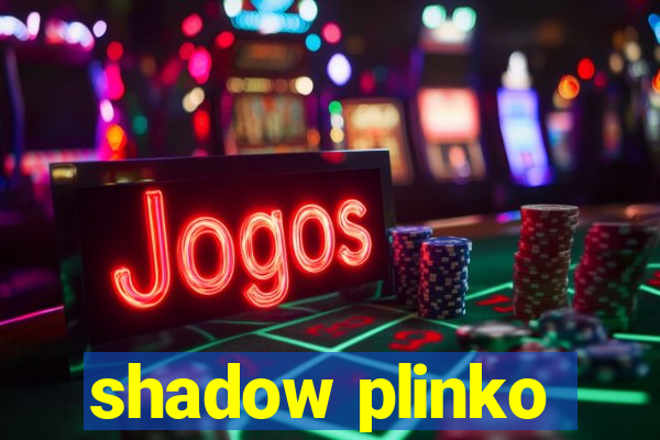 shadow plinko