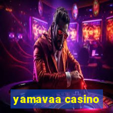 yamavaa casino