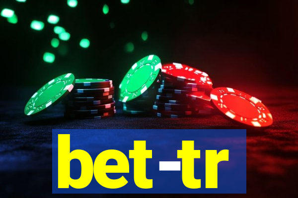 bet-tr