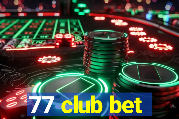 77 club bet