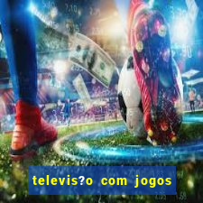 televis?o com jogos de xbox