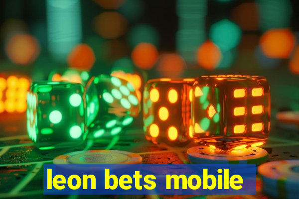 leon bets mobile