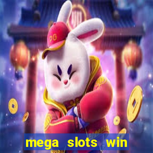 mega slots win real money dana