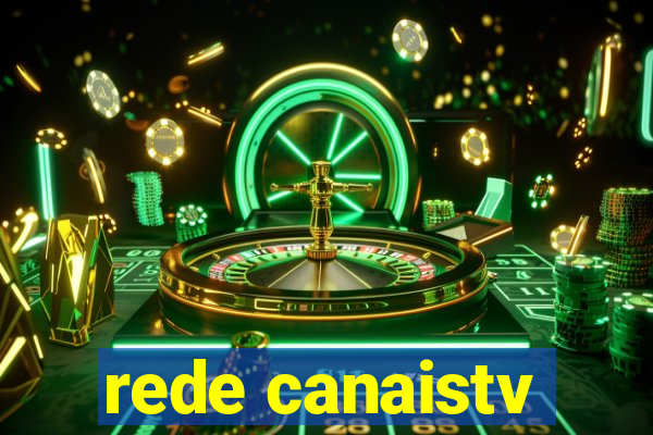 rede canaistv