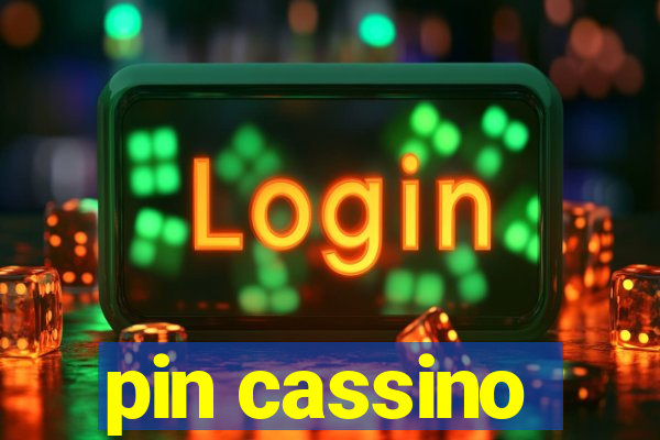 pin cassino