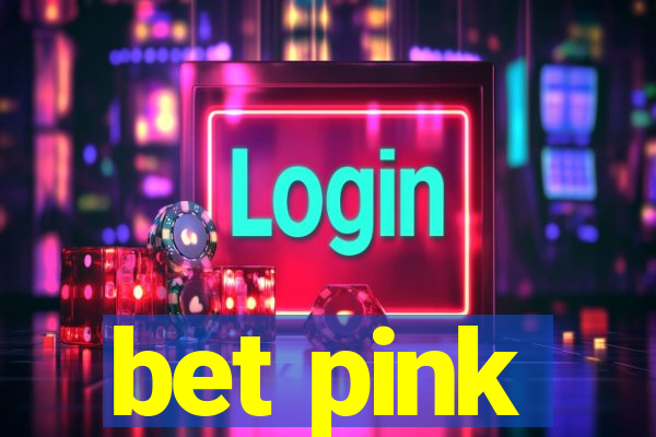 bet pink