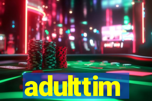 adulttim